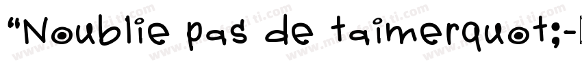 “Noublie pas de taimerquot;字体转换